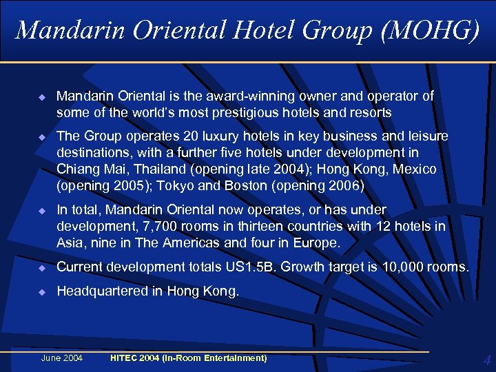 Mandarin Oriental Hotel Group (MOHG) u u u Mandarin Oriental is the award-winning owner