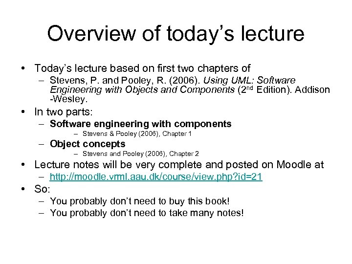 Overview of today’s lecture • Today’s lecture based on first two chapters of –