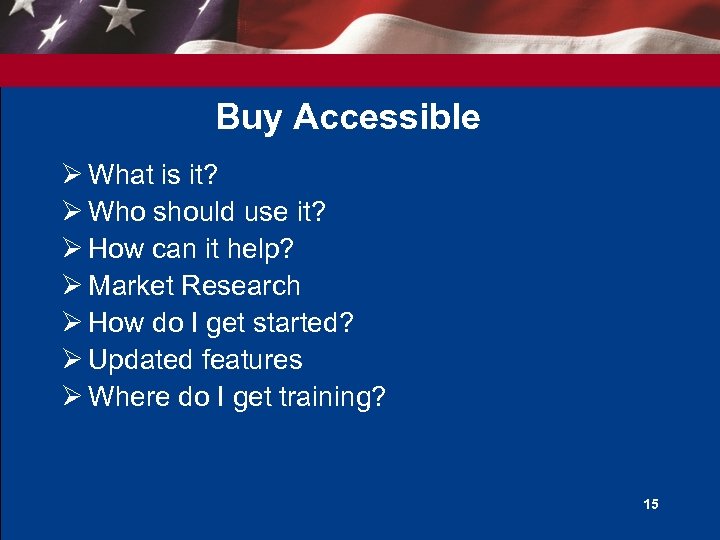 Buy Accessible Ø What is it? Ø Who should use it? Ø How can