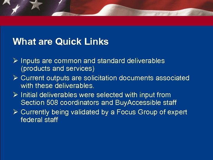 What are Quick Links Ø Inputs are common and standard deliverables (products and services)