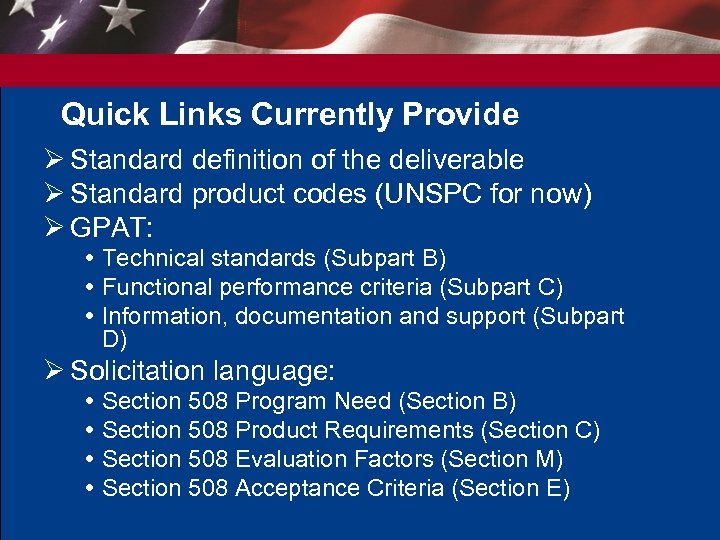Quick Links Currently Provide Ø Standard definition of the deliverable Ø Standard product codes