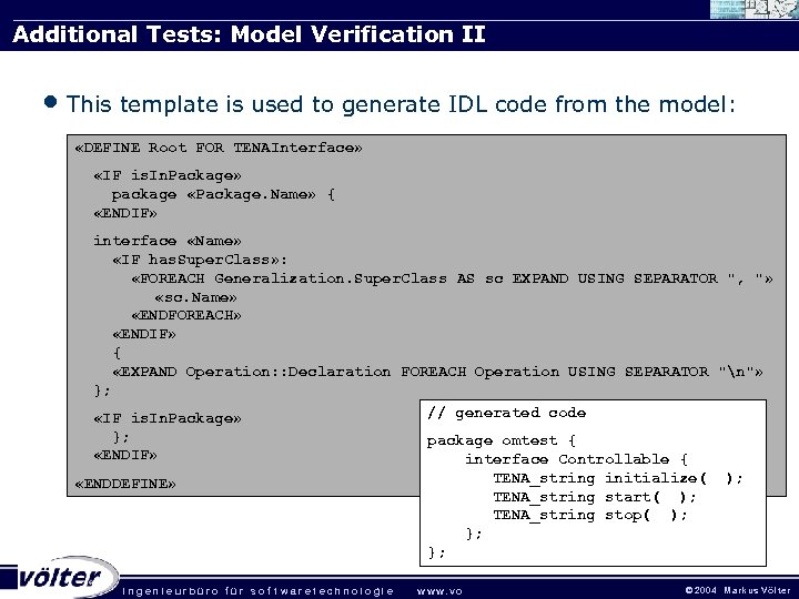 Additional Tests: Model Verification II • This template is used to generate IDL code