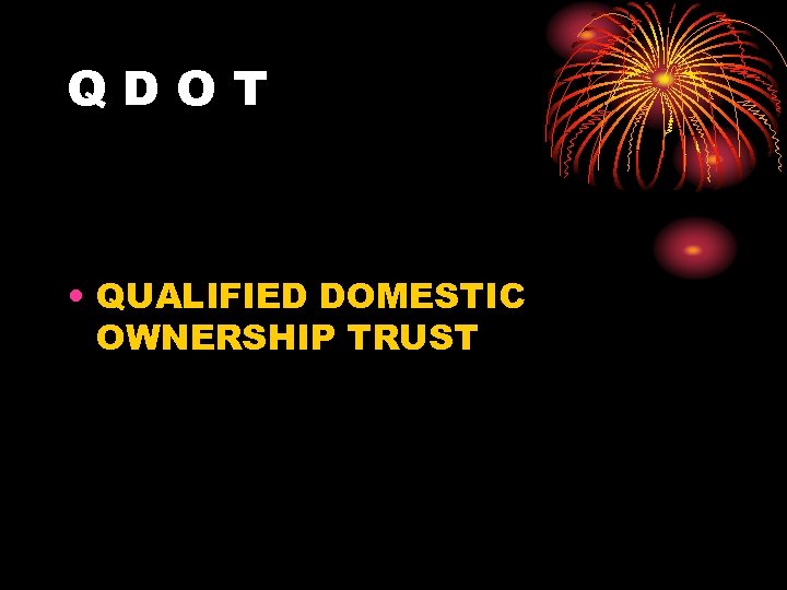 QDOT • QUALIFIED DOMESTIC OWNERSHIP TRUST 
