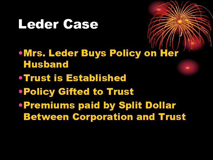 Leder Case • Mrs. Leder Buys Policy on Her Husband • Trust is Established