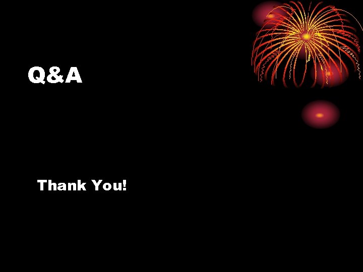 Q&A Thank You! 