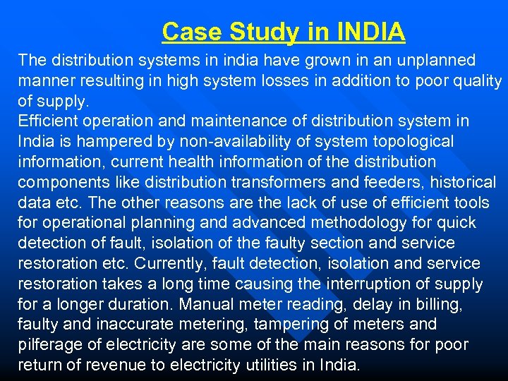 Case Study in INDIA The distribution systems in india have grown in an unplanned