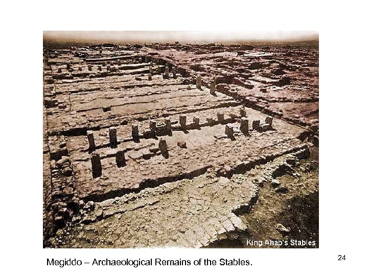 Megiddo – Archaeological Remains of the Stables. 24 