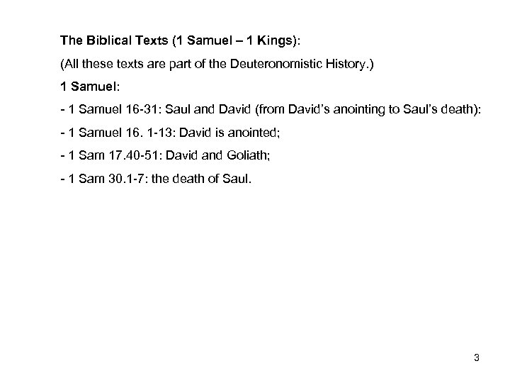 The Biblical Texts (1 Samuel – 1 Kings): (All these texts are part of