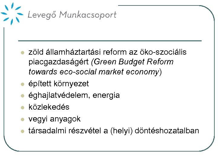 l l l zöld államháztartási reform az öko-szociális piacgazdaságért (Green Budget Reform towards eco-social