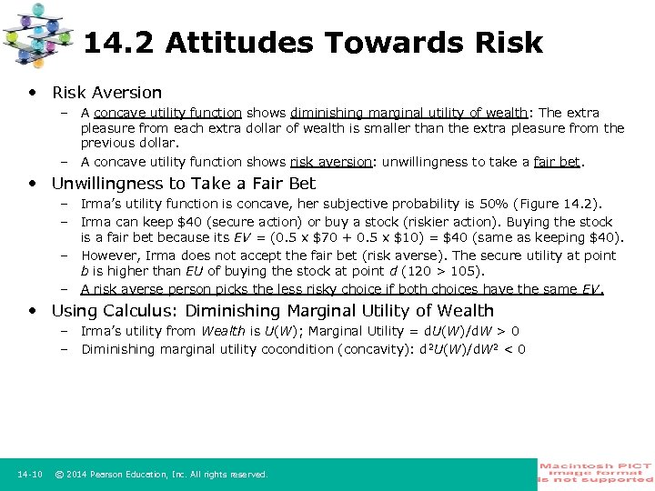 14. 2 Attitudes Towards Risk • Risk Aversion – A concave utility function shows