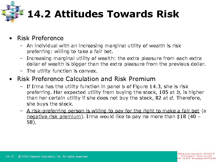 14. 2 Attitudes Towards Risk • Risk Preference – An individual with an increasing