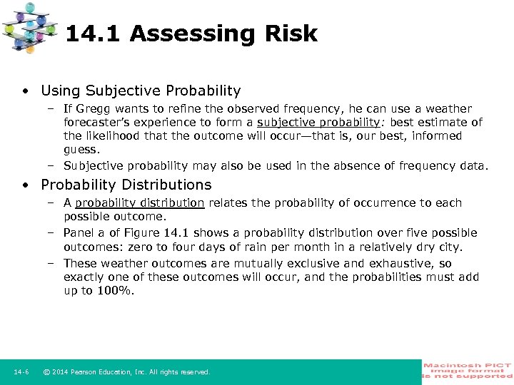 14. 1 Assessing Risk • Using Subjective Probability – If Gregg wants to refine