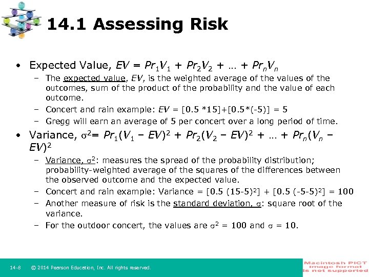 14. 1 Assessing Risk • Expected Value, EV = Pr 1 V 1 +