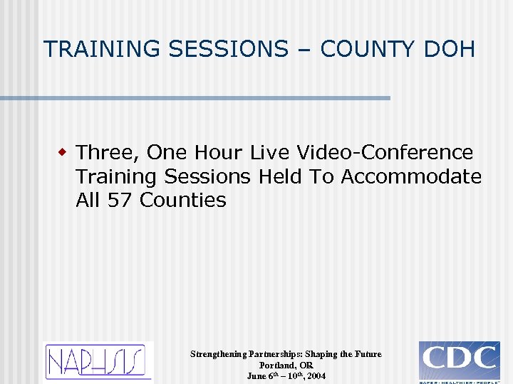 TRAINING SESSIONS – COUNTY DOH w Three, One Hour Live Video-Conference Training Sessions Held