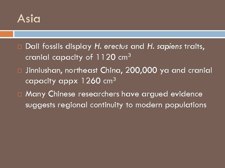 Asia Dali fossils display H. erectus and H. sapiens traits, cranial capacity of 1120