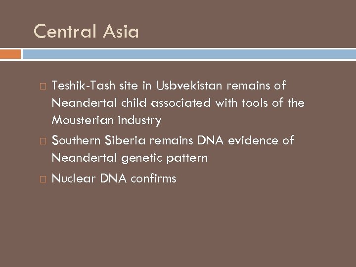 Central Asia Teshik-Tash site in Usbvekistan remains of Neandertal child associated with tools of