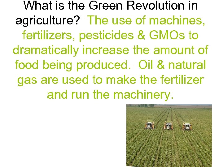 What is the Green Revolution in agriculture? The use of machines, fertilizers, pesticides &