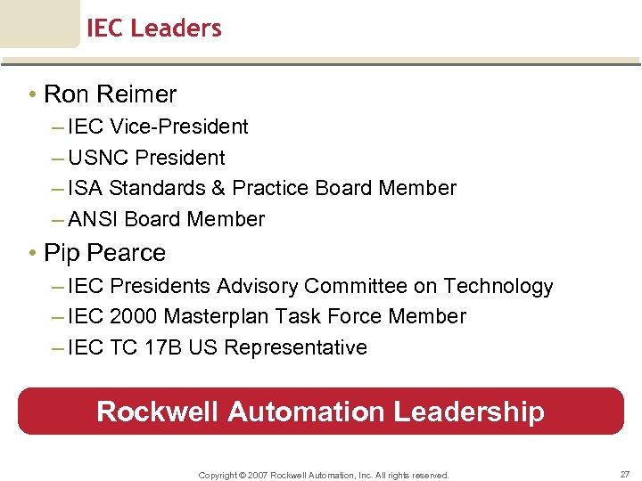 IEC Leaders • Ron Reimer – IEC Vice-President – USNC President – ISA Standards