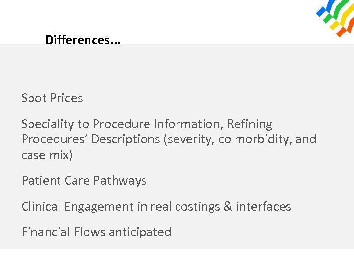 Differences. . . Spot Prices Speciality to Procedure Information, Refining Procedures’ Descriptions (severity, co
