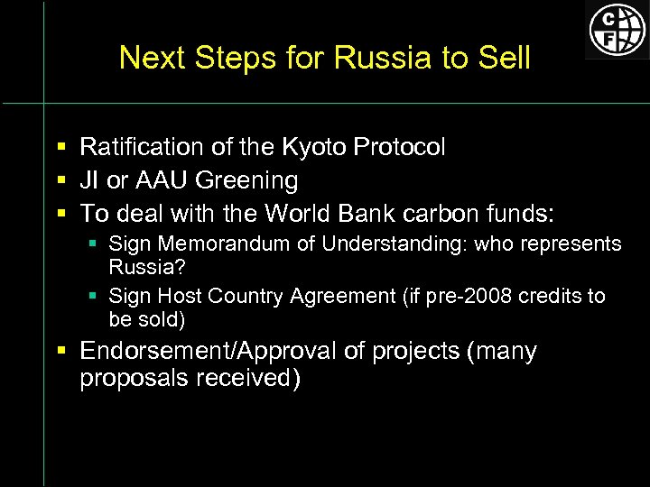 Next Steps for Russia to Sell § Ratification of the Kyoto Protocol § JI