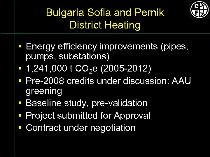 Bulgaria Sofia and Pernik District Heating § Energy efficiency improvements (pipes, pumps, substations) §
