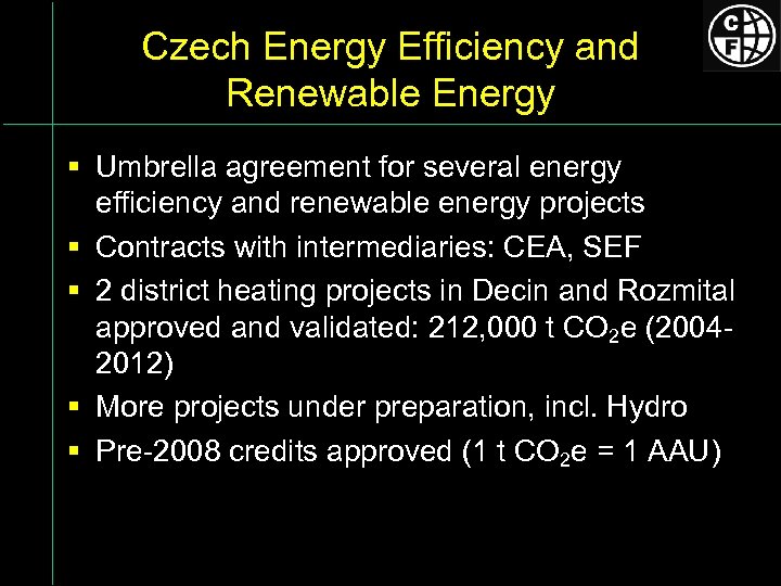 Czech Energy Efficiency and Renewable Energy § Umbrella agreement for several energy efficiency and