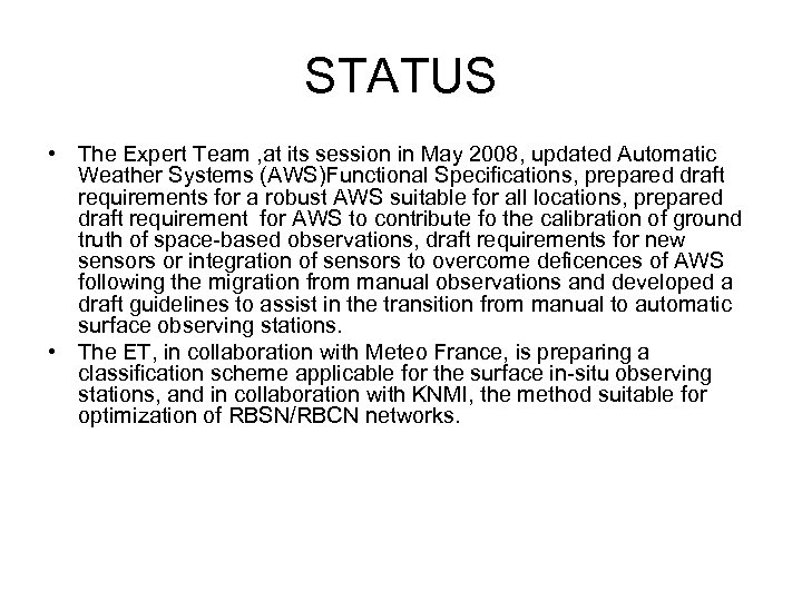 STATUS • The Expert Team , at its session in May 2008, updated Automatic
