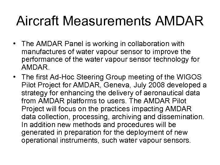 Aircraft Measurements AMDAR • The AMDAR Panel is working in collaboration with manufactures of