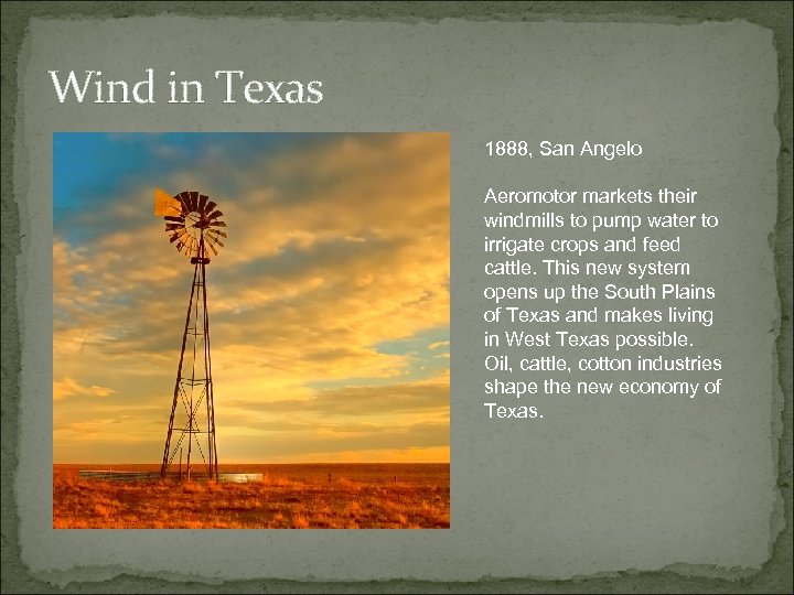 Wind in Texas 1888, San Angelo Aeromotor markets their windmills to pump water to