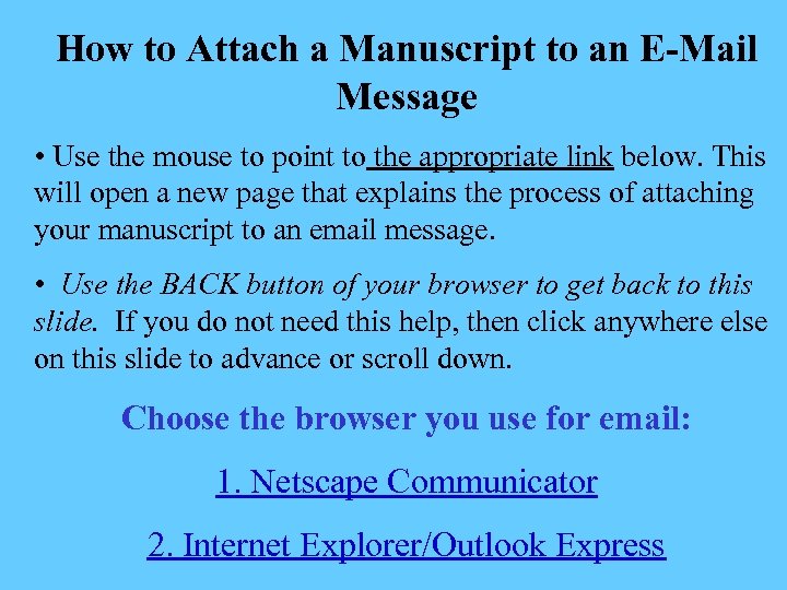 How to Attach a Manuscript to an E-Mail Message • Use the mouse to