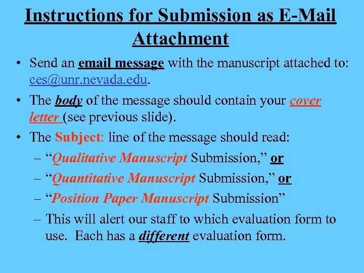 Instructions for Submission as E-Mail Attachment • Send an email message with the manuscript