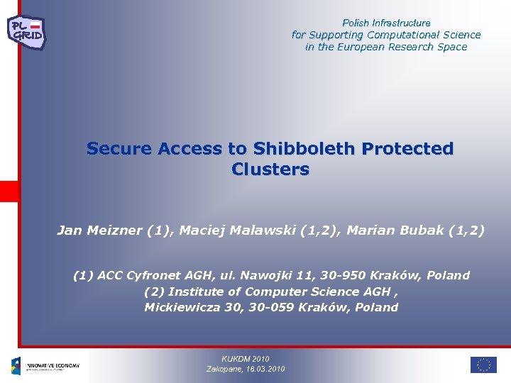 Polish Infrastructure for Supporting Computational Science in the European Research Space Secure Access to