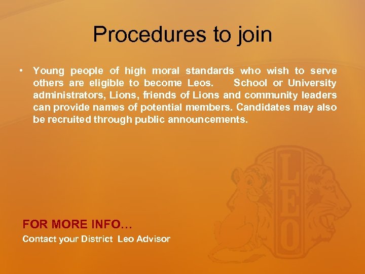 Procedures to join • Young people of high moral standards who wish to serve