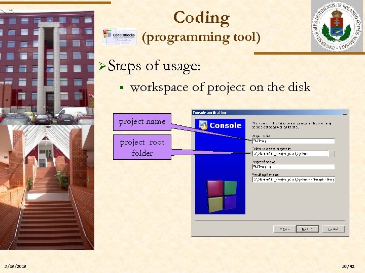Coding (programming tool) Ø Steps § ELTE of usage: workspace of project on the