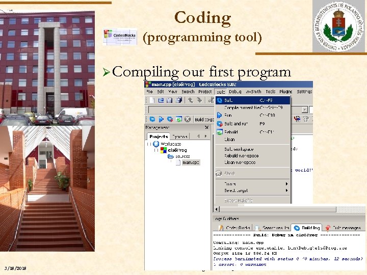 Coding (programming tool) Ø Compiling our first program ELTE 3/18/2018 Szlávi-Zsakó: Programozási alapismeretek 1.