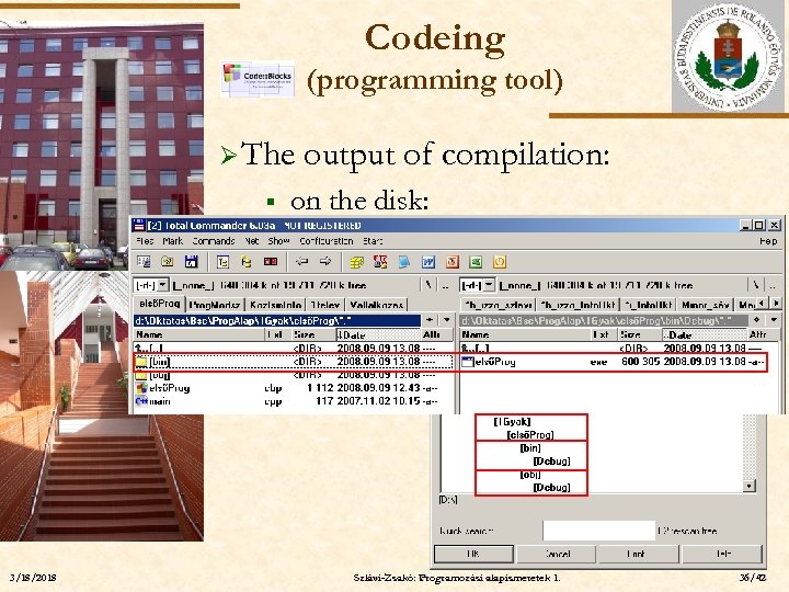Codeing (programming tool) Ø The § output of compilation: on the disk: ELTE 3/18/2018