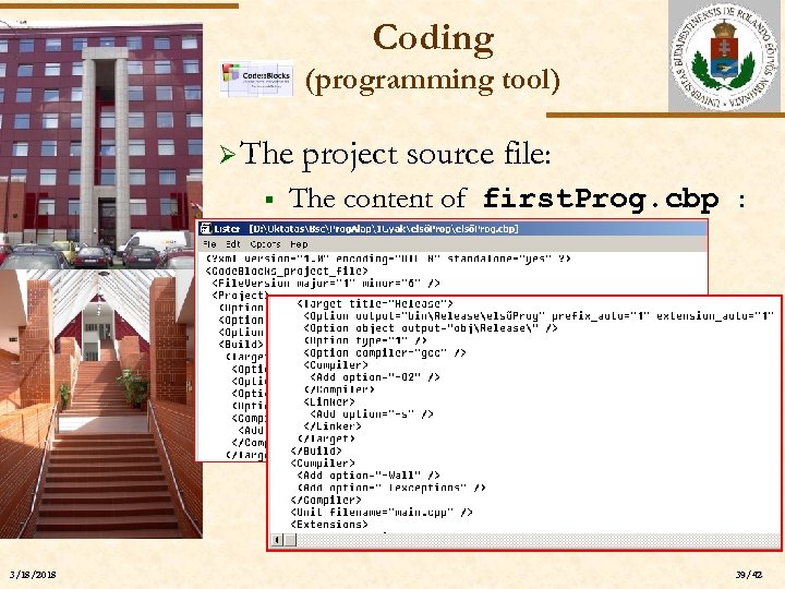 Coding (programming tool) Ø The § project source file: The content of first. Prog.