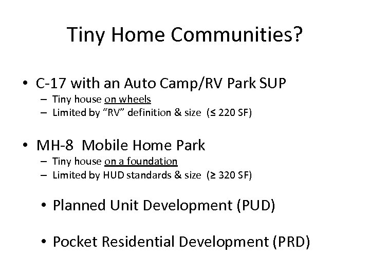 Tiny Home Communities? • C-17 with an Auto Camp/RV Park SUP – Tiny house