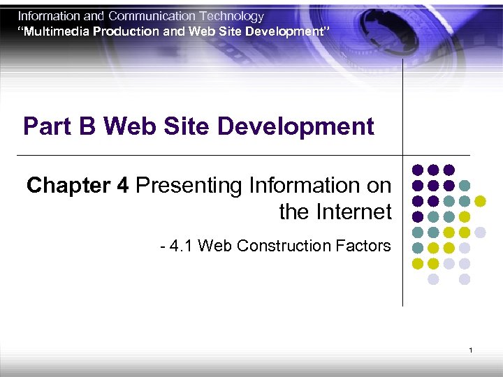 Information and Communication Technology “Multimedia Production and Web Site Development” Part B Web Site