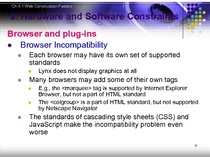 Ch 4. 1 Web Construction Factors 2. Hardware and Software Constraints Browser and plug-ins