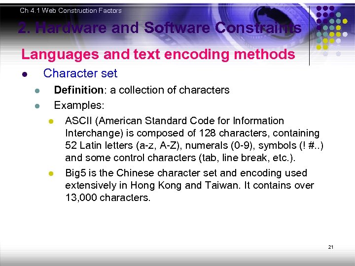Ch 4. 1 Web Construction Factors 2. Hardware and Software Constraints Languages and text