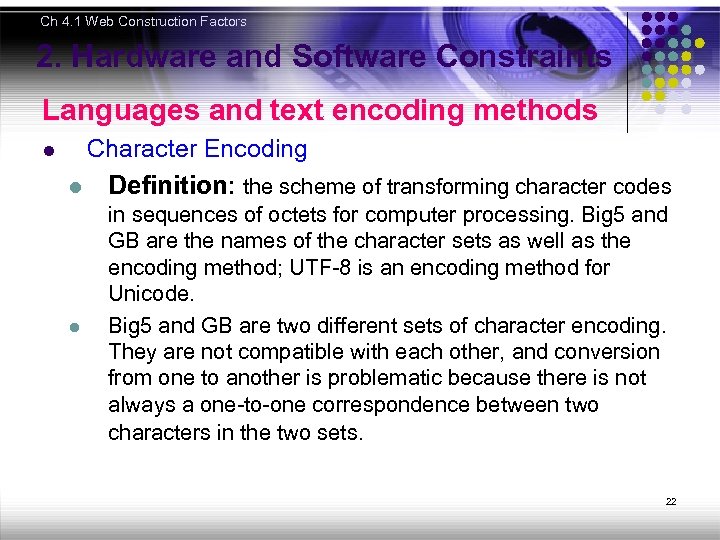 Ch 4. 1 Web Construction Factors 2. Hardware and Software Constraints Languages and text