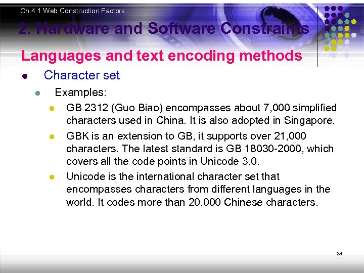 Ch 4. 1 Web Construction Factors 2. Hardware and Software Constraints Languages and text