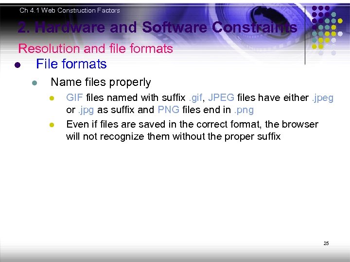 Ch 4. 1 Web Construction Factors 2. Hardware and Software Constraints Resolution and file