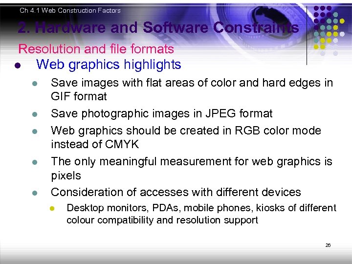 Ch 4. 1 Web Construction Factors 2. Hardware and Software Constraints Resolution and file