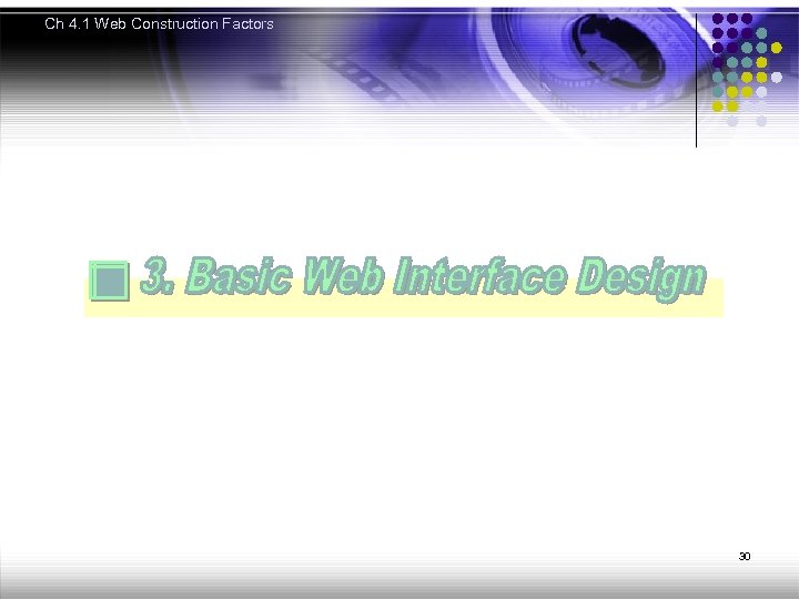 Ch 4. 1 Web Construction Factors 30 