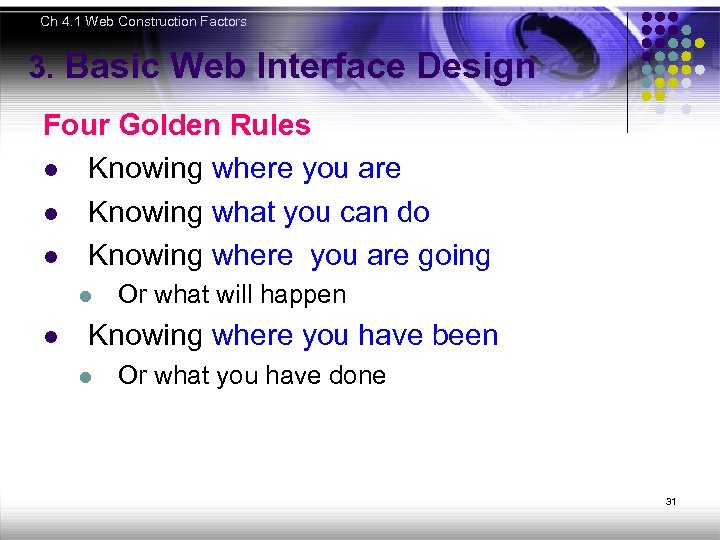 Ch 4. 1 Web Construction Factors 3. Basic Web Interface Design Four Golden Rules