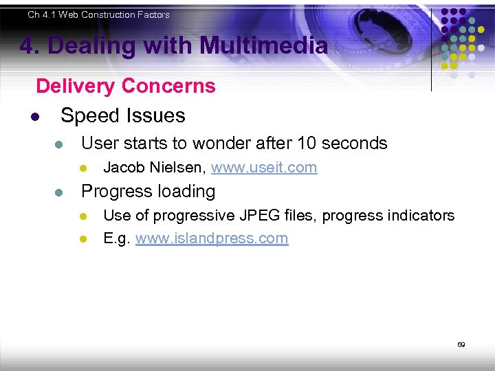 Ch 4. 1 Web Construction Factors 4. Dealing with Multimedia Delivery Concerns l Speed