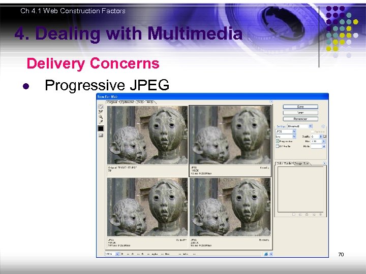 Ch 4. 1 Web Construction Factors 4. Dealing with Multimedia Delivery Concerns l Progressive