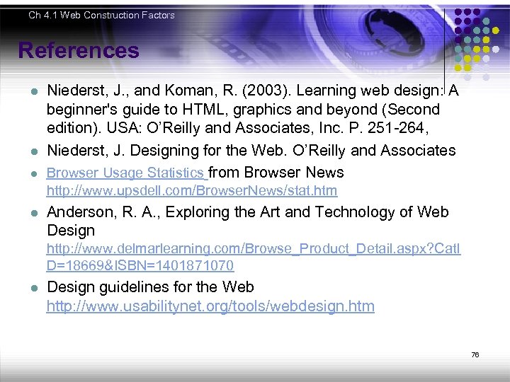 Ch 4. 1 Web Construction Factors References l l l Niederst, J. , and